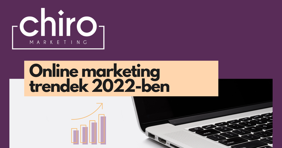 Online marketing trendek 2022-ben